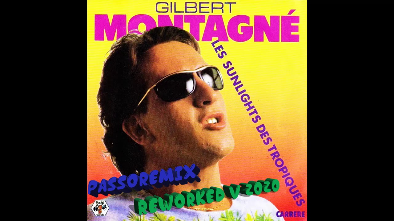 PASSOREMIX Gilbert Montagne Les Sunlights Des Tropiques REWORKED V.2020