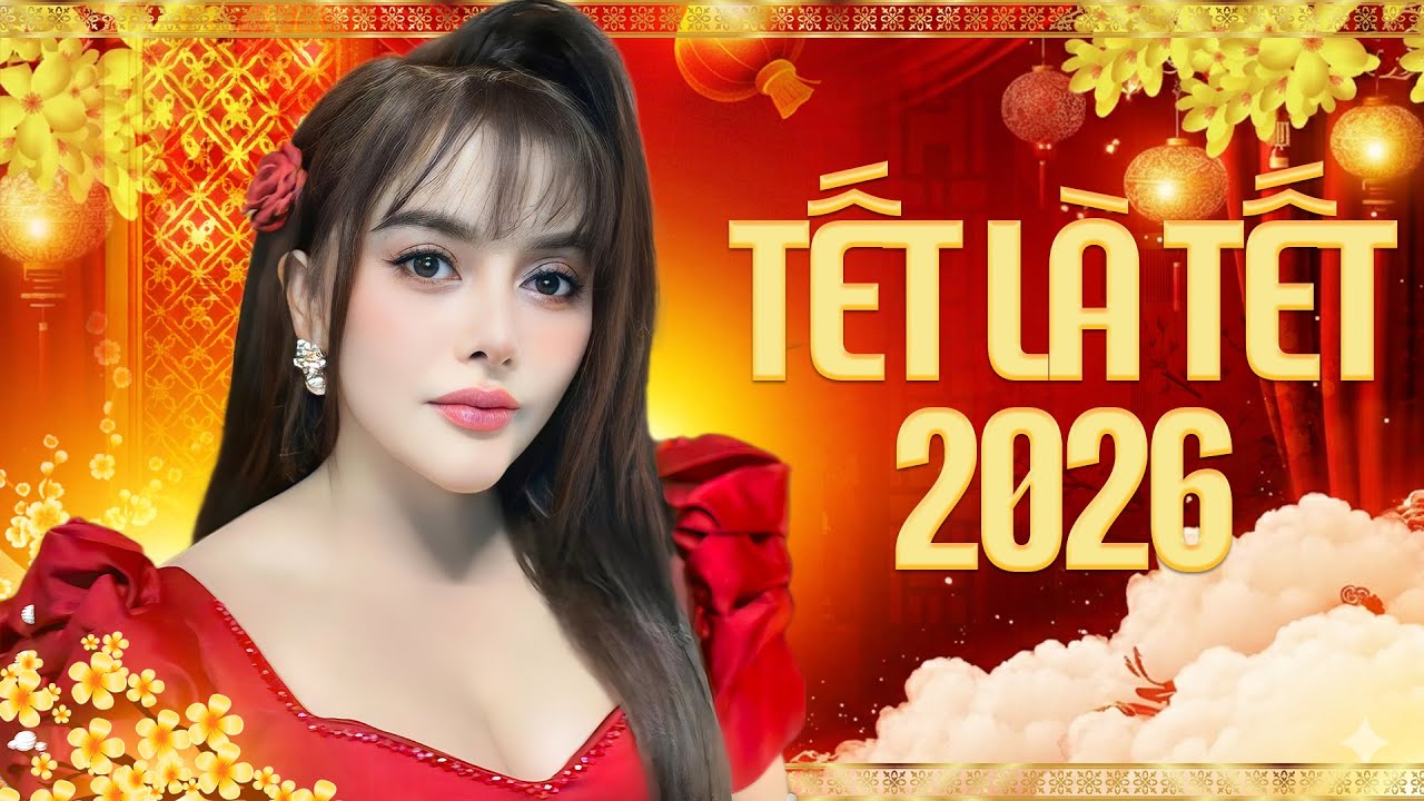 TẾT LÀ TẾT 2026 - Liên khúc Nhạc Xuân nhiều nghệ sĩ Hồng Quyên, Lưu Ánh Loan, Puol Lê, Hồng Phượng..