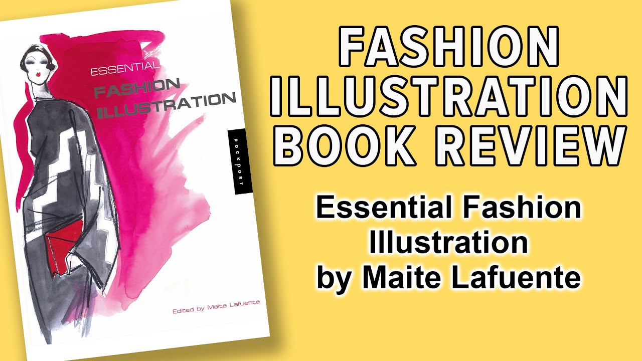 Book Review and Flip Through of Essential Fashion Illustration by Maite Lafuente