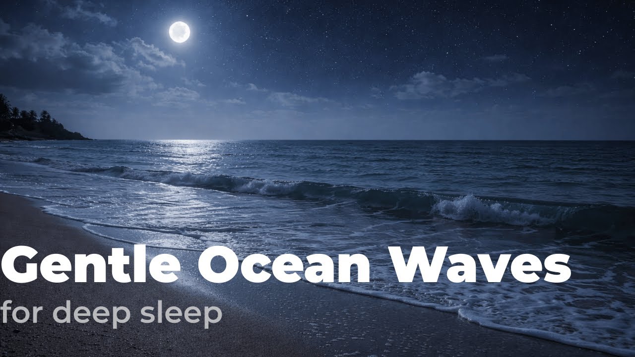 Gentle Ocean Waves for Deep Sleep (10 Hours)