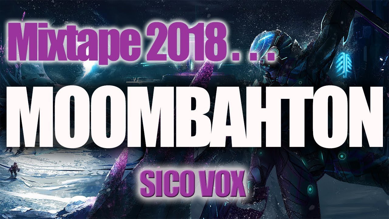 Moombahton Mix 2018  - By Sico Vox
