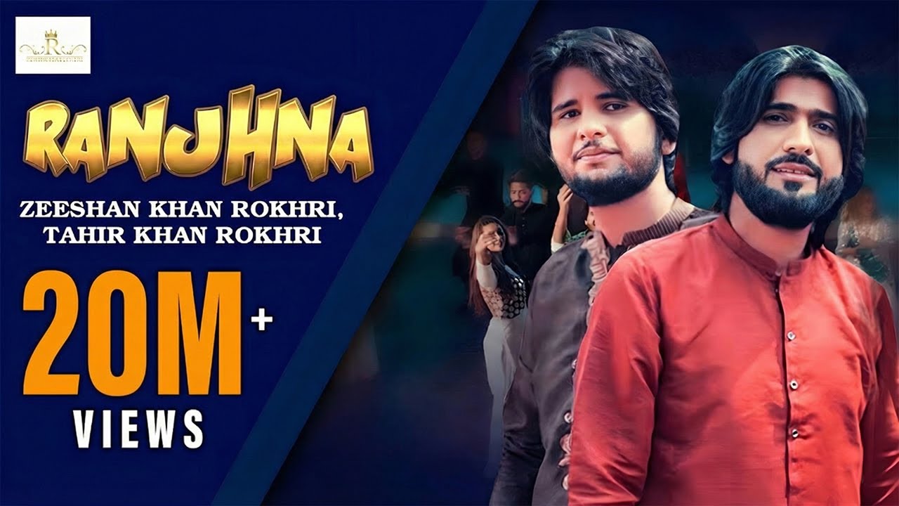Ranjhna (Official Video) Zeeshan Rokhri Tahir khan Rokhri Duet Song 2021 Rokhri Production presents
