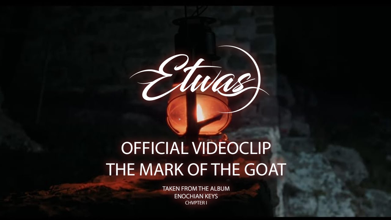 ETWAS - THE MARK OF THE GOAT (Official Videoclip)