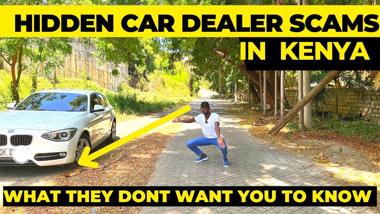 Top 5 Ways Car Dealers will scam you in Kenya | Exposing the hidden car scams in Kenya 🇰🇪 4K