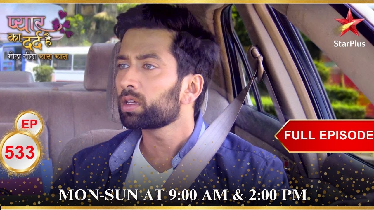 Aditya is shocked! | Full Episode:533|Pyar Ka Dard Hai Meetha Meetha Pyara Pyara