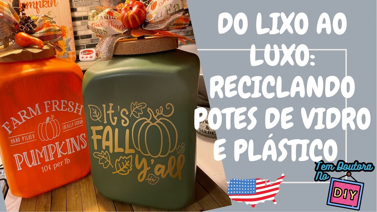 DO LIXO AO LUXO: RECICLAGEM DE POTES DE VIDRO E PLÁSTICO | DECORAÇÃO DE OUTONO NOS EUA