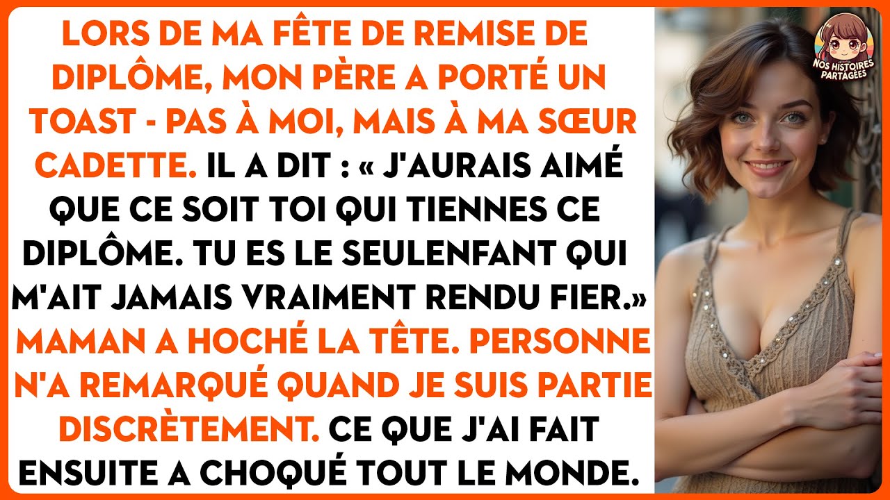 Lors de ma fête de remise de diplôme, mon père a porté un toast - pas à moi, mais à ma sœur cadette.