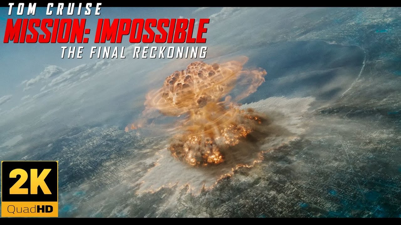 Mission Impossible - The Final Reckoning / Nuclear Bomb Scene / IMAX