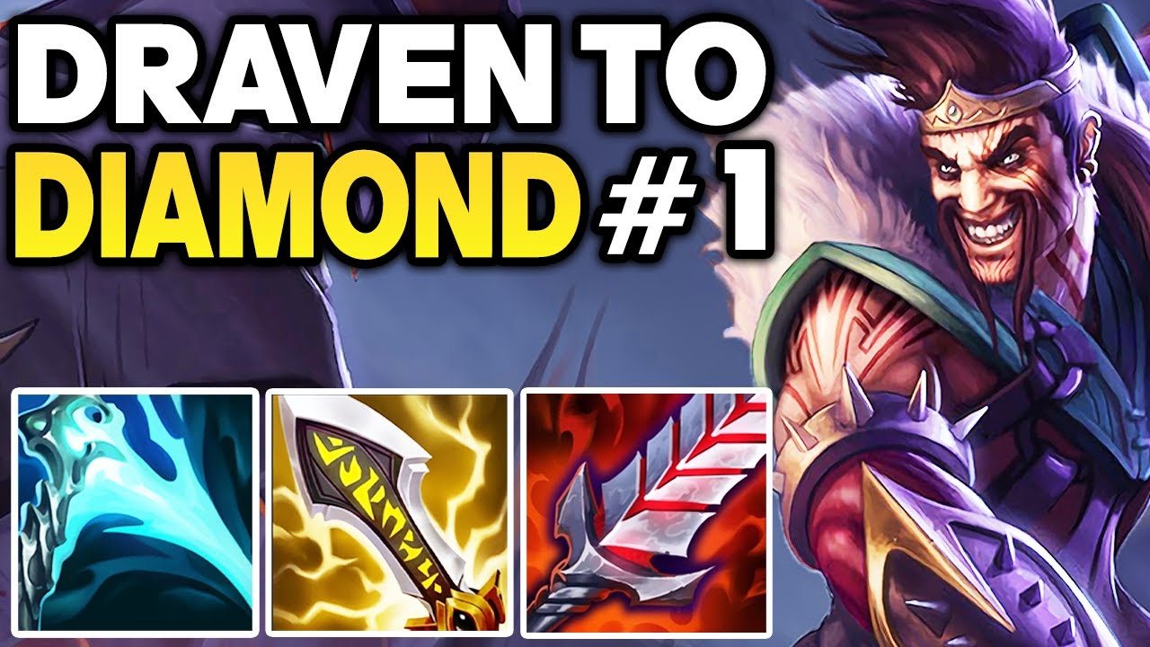 How to play Draven in low Elo - Draven Unranked to Diamond #1 | League of Legends