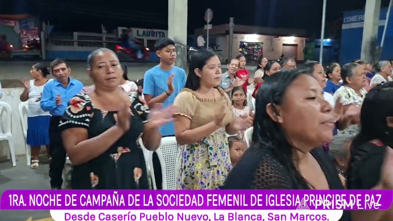 1RA. NOCHE DE CAMPAÑA DE LA SOCIEDAD FEMENIL DE LA IGLESIA PRINCIPE DE PAZ DE CAS. P.N. LA BLANCA SM