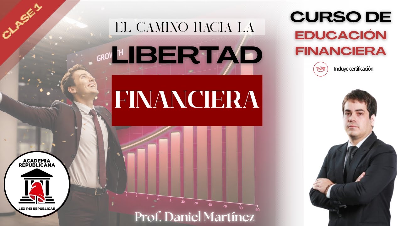CLASE UNO. CURSO DE EDUCACIÓN FINANCIERA - 2026 | Curso de Verano