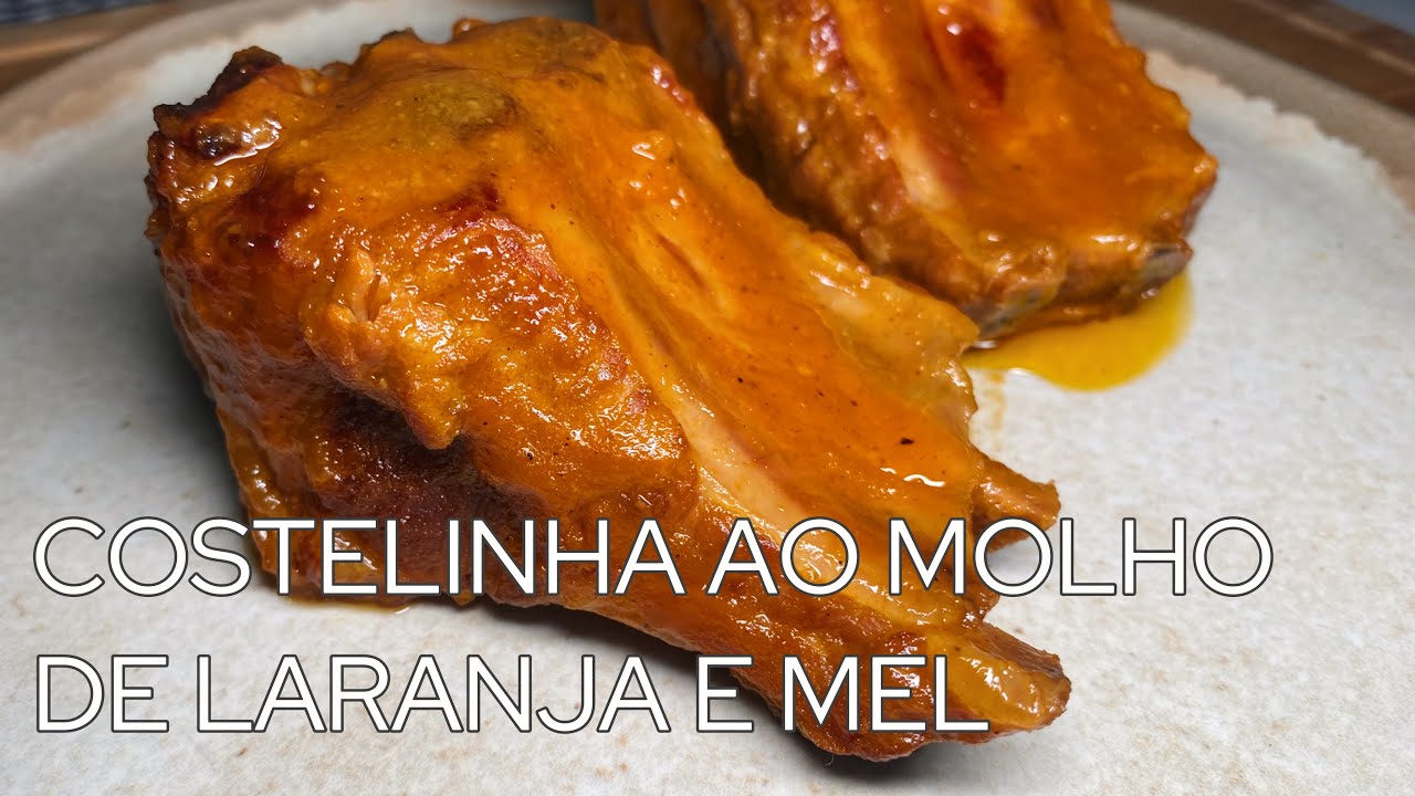 COSTELINHA DE PORCO COM LARANJA E MEL