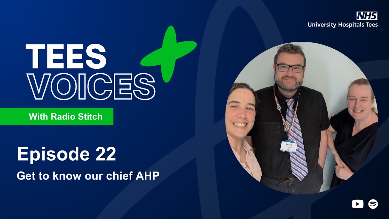 Tees Voices episode 22 - Get to know our chief AHP