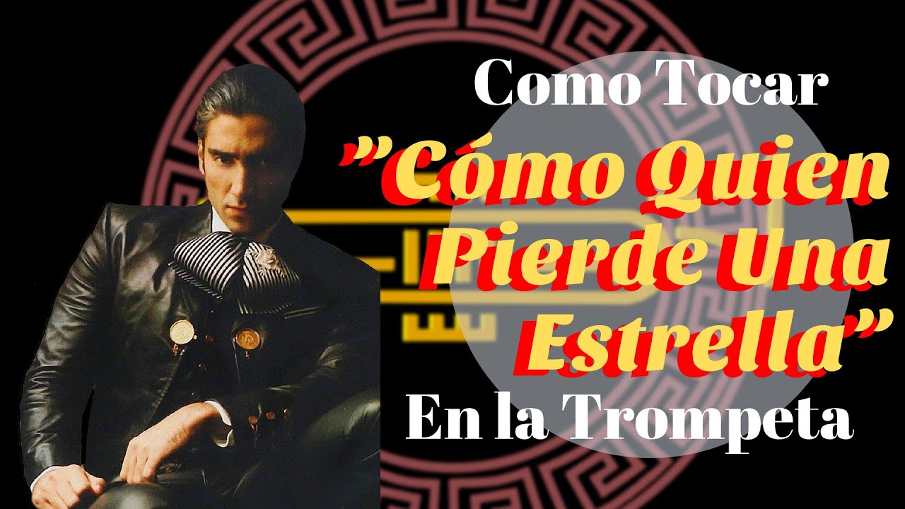 Como tocar “Como Quien Pierde Una Estrella” Alejandro Fernandez en la Trompeta