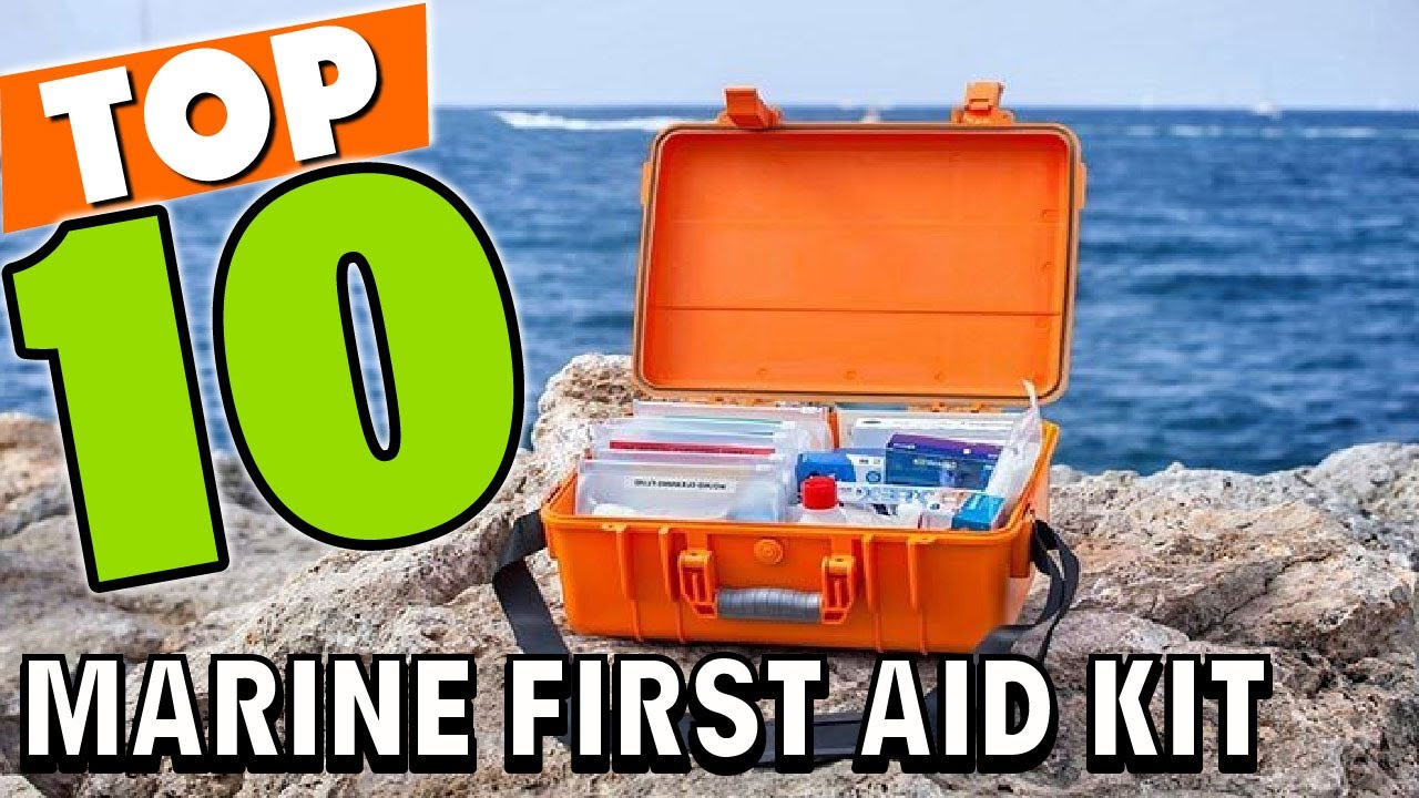 Best Marine First Aid Kit In 2025 - Top 10 Marine First Aid Kits Review