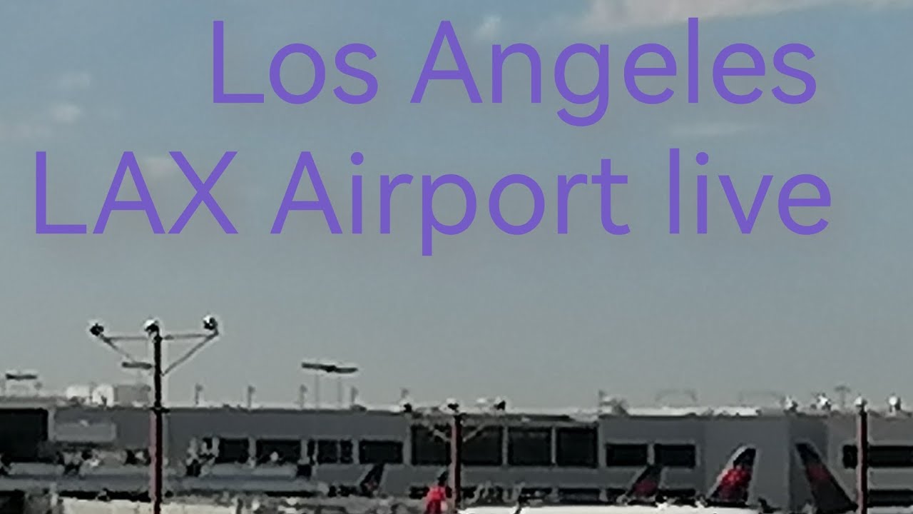 Los Angeles LAX Airport Live Runway 7L 7R