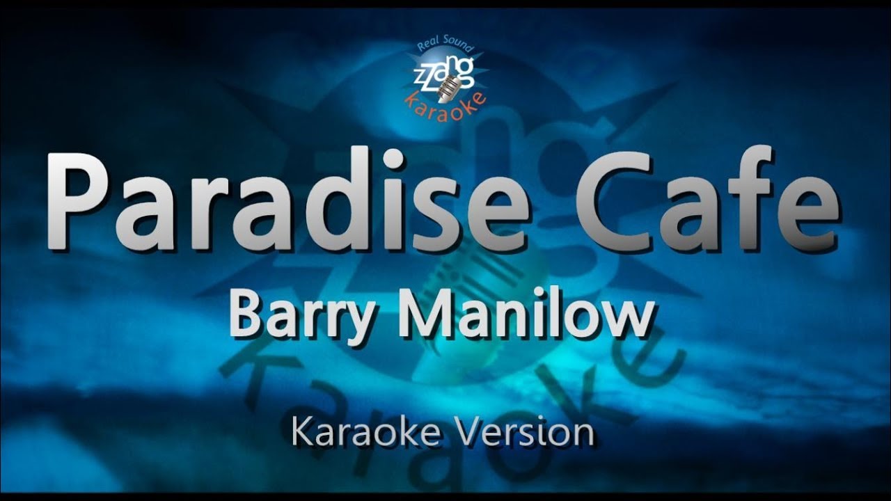 Barry Manilow - Paradise Cafe (Melody) (Karaoke Version)