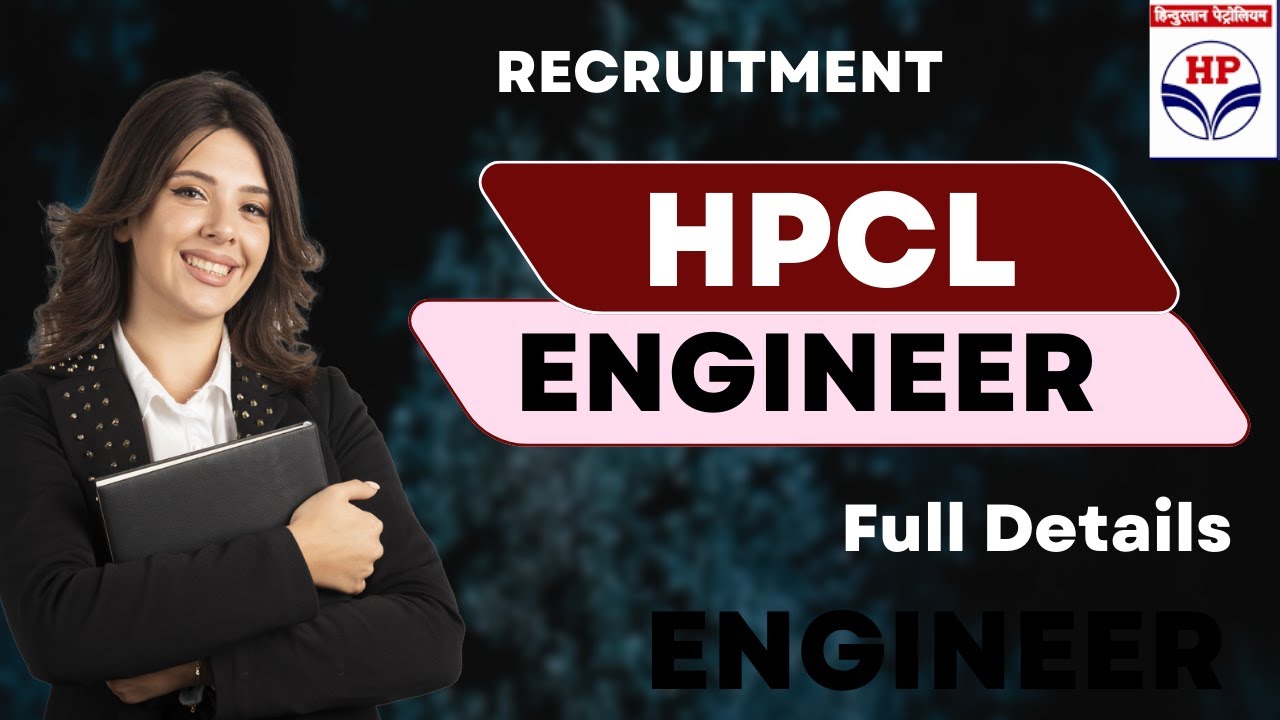 HPCL Engineer Recruitment 2022: Notification, Application, Admit Card, Exam Pattern, & Results