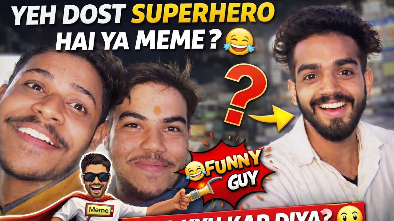 Kal Mila Mera Funny Dost… Aur Fir Yeh Ho Gaya 😂🔥