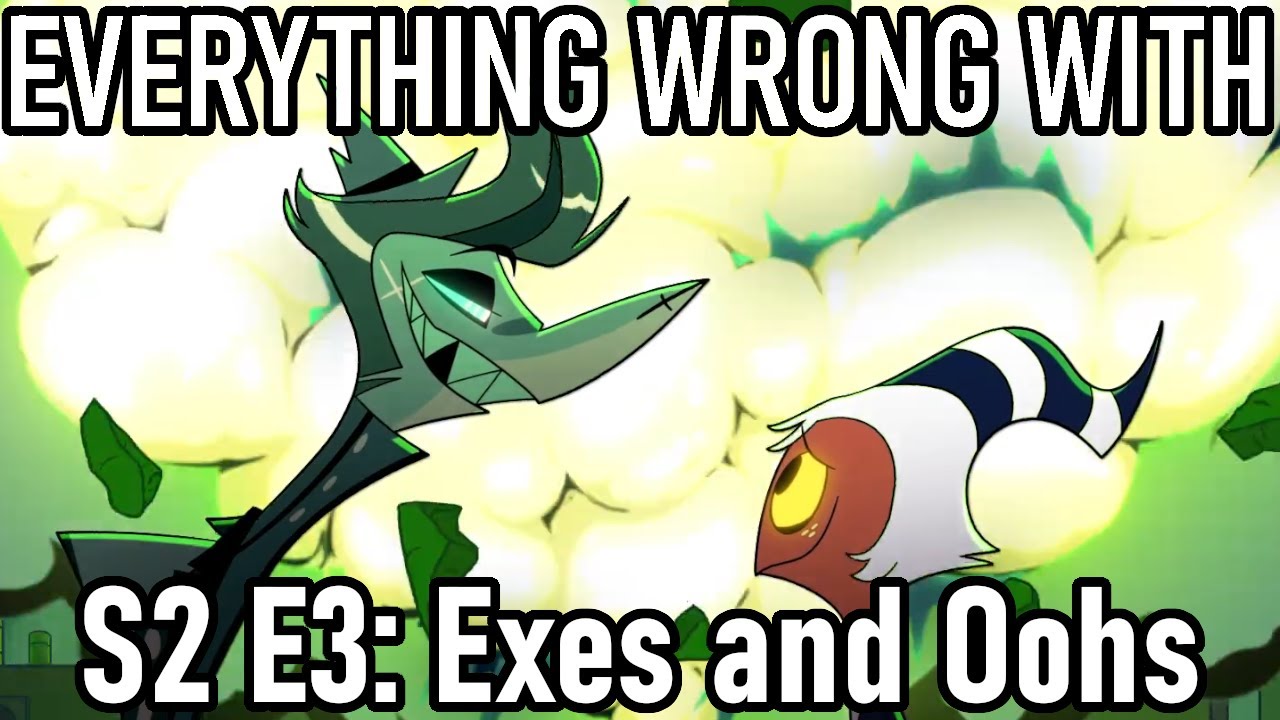Everything Wrong With Helluva Boss S2 E3: Exes and Oohs