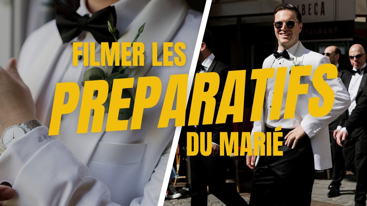 Comment filmer les pr&eacute;paratifs du mari&eacute; ? 6 astuces INCONTOURNABLES !