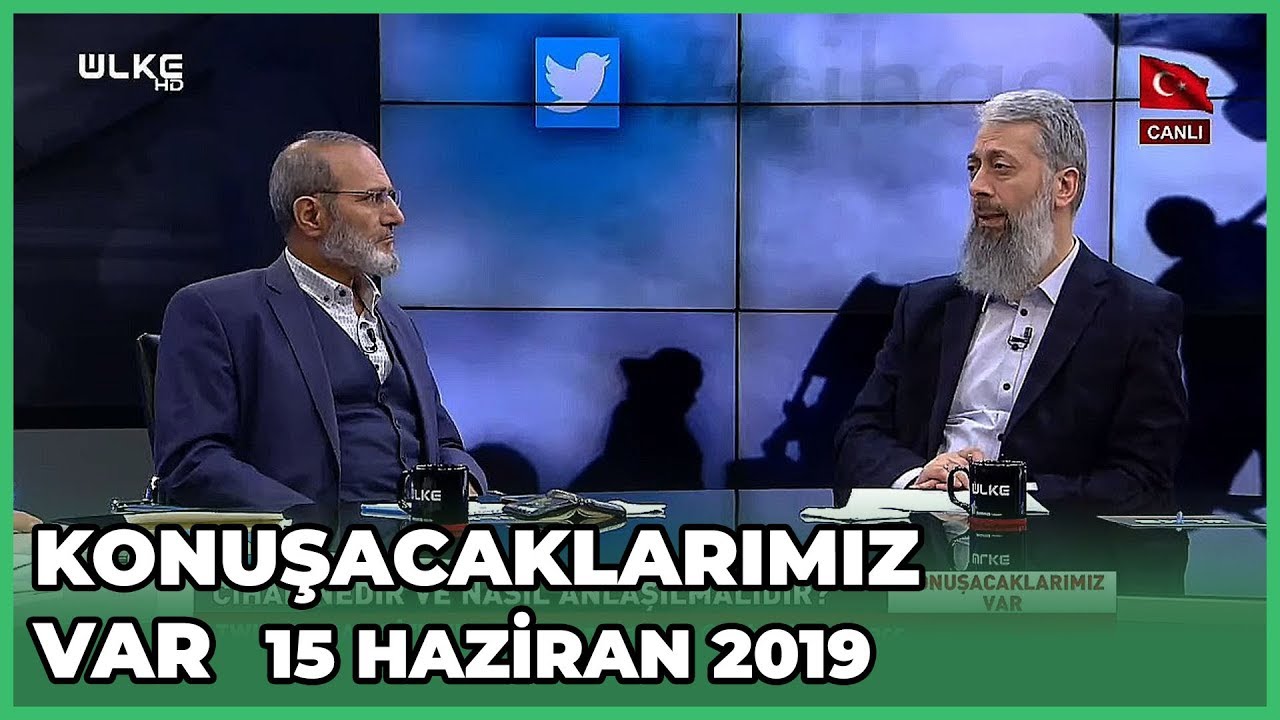 Konuşacaklarımız Var - Ergün Yıldırım | Saffet Köse | Orhan Çeker | Bedri Gencer | 15 Haziran 2019