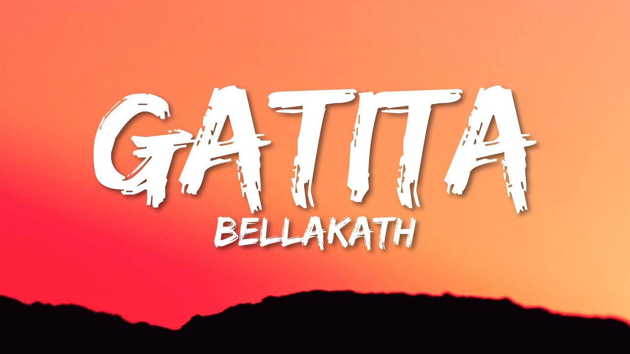 Bellakath - Gatita (Lyrics)
