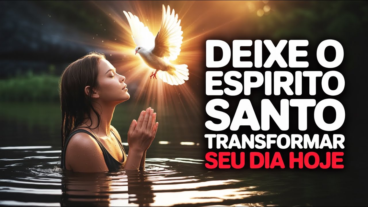Comece Hoje com uma Oração Poderosa e Transformadora para Convidar o Espírito Santo a Te Guiar