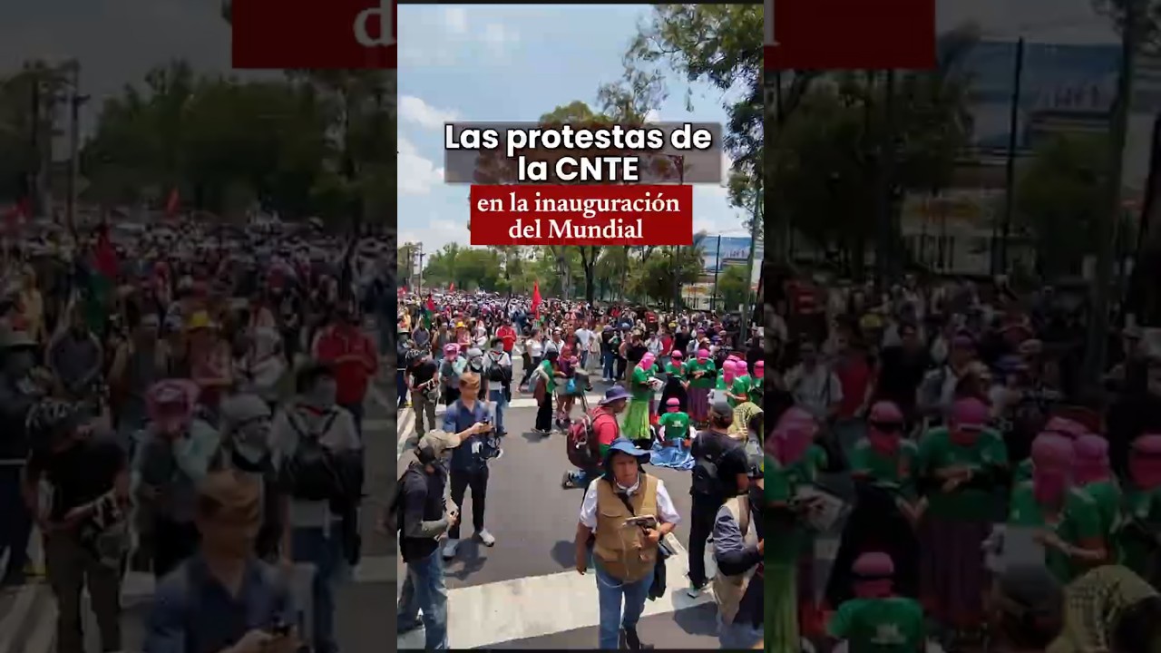 🚨 CNTE intenta llegar a la inauguraci&oacute;n del Mundial 2026 y desata caos vial en CDMX