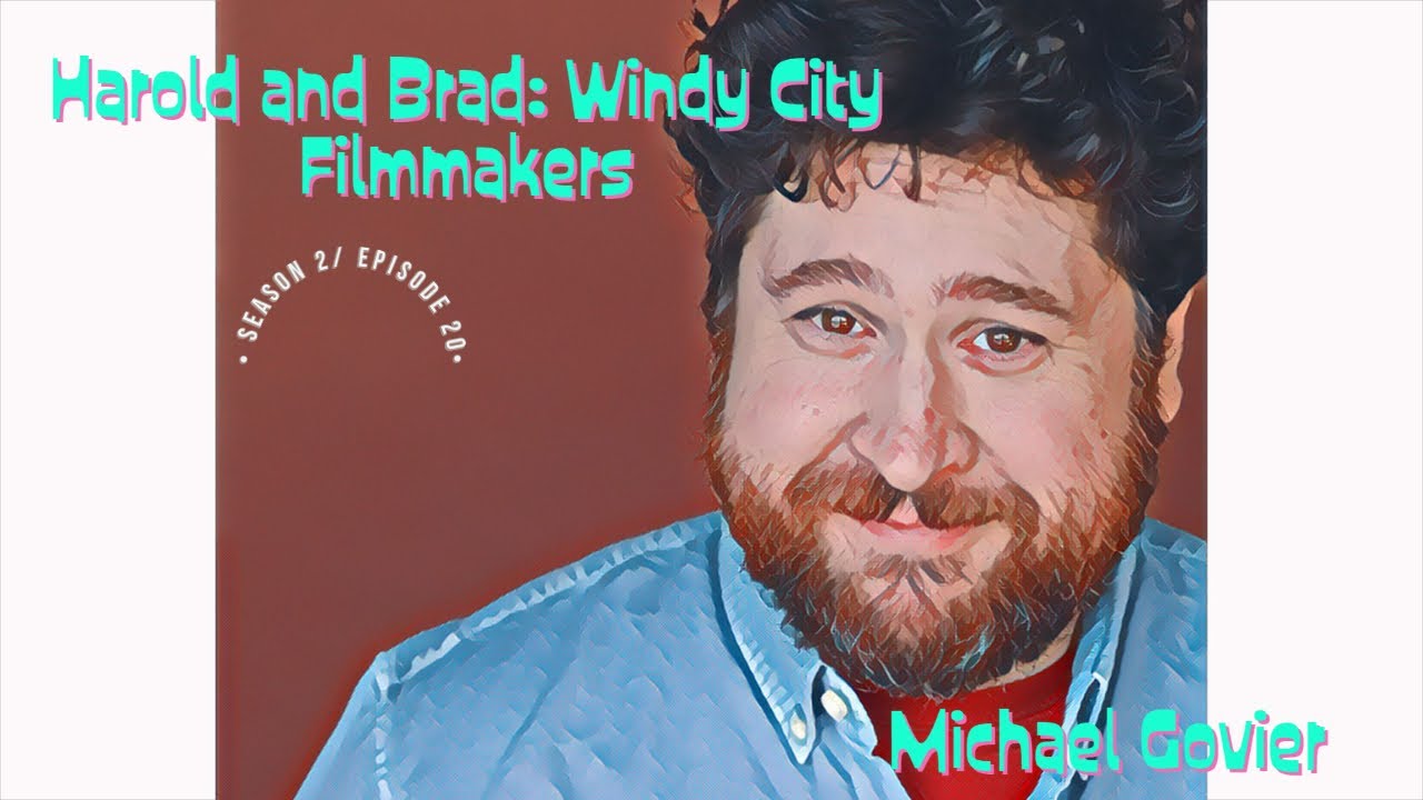Harold and Brad: Windy City Filmmakers Michael Govier/If Anything Happens I Love You/  S2:Ep20