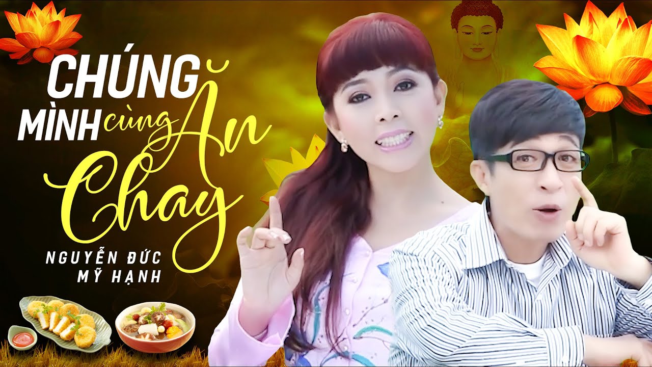 Ch&uacute;ng M&igrave;nh C&ugrave;ng Ăn Chay - Nguyễn Đức ft Mỹ Hạnh (Official MV)