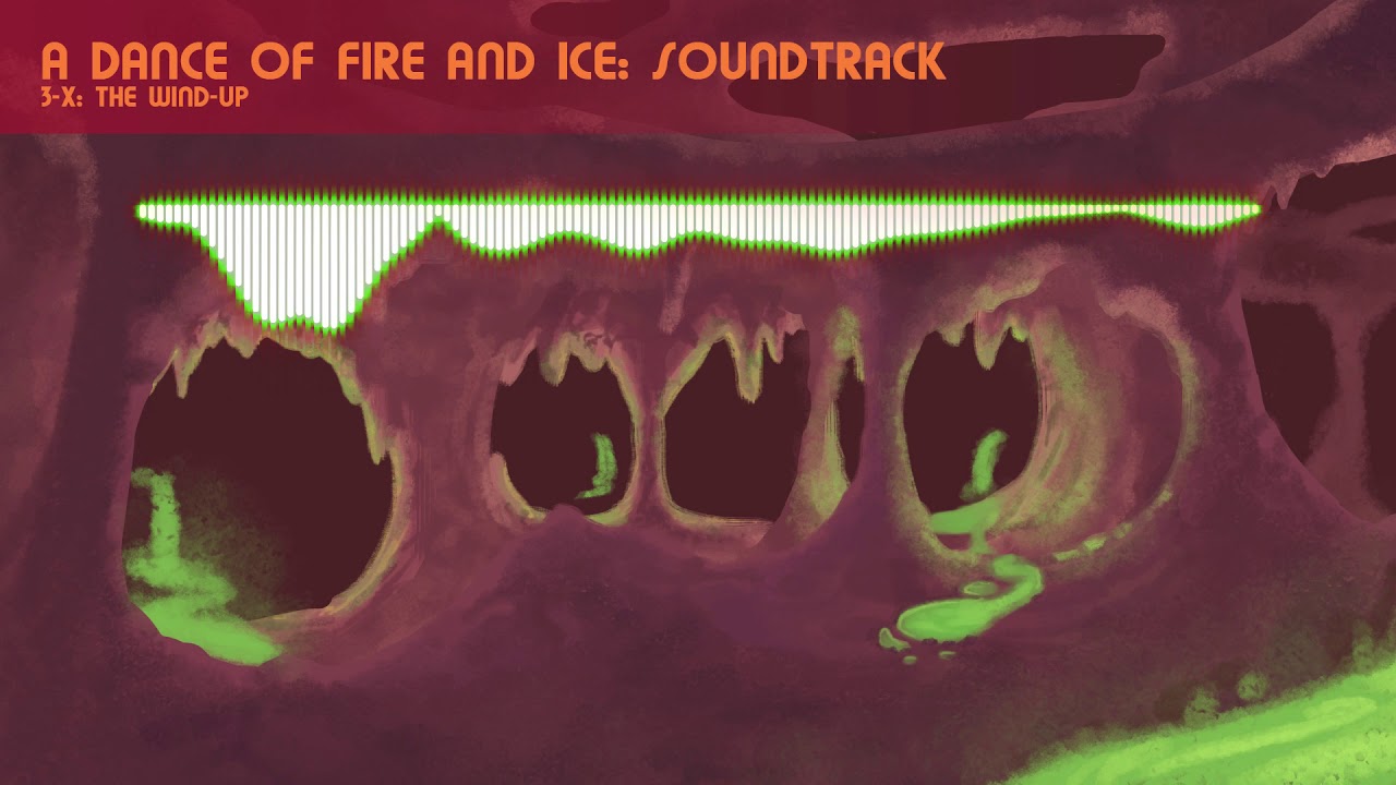 3-X: The Wind-Up (A Dance of Fire and Ice OST)