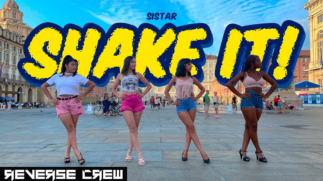 [KPOP IN PUBLIC ITALY][ONE TAKE] SISTAR(씨스타) _ SHAKE IT Dance Cover By Reverse Crew