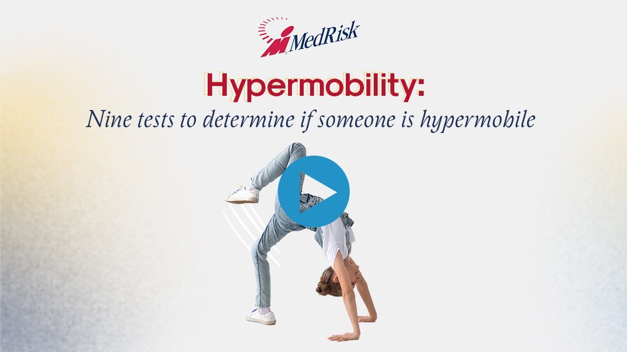 Hypermobility: Nine tests to determine if someone is hypermobile