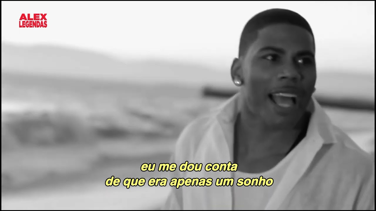 Nelly - Just A Dream (Tradu&ccedil;&atilde;o) (Clipe Legendado)