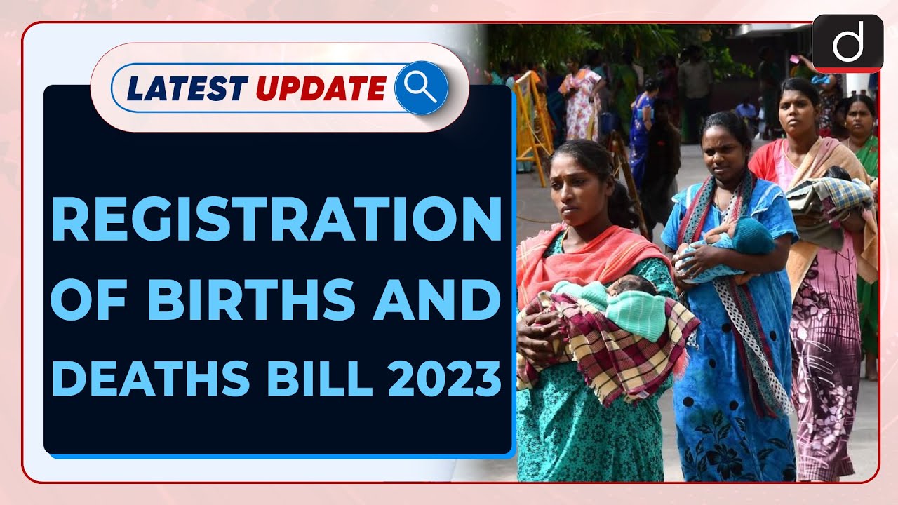 Registration of Births and Deaths Bill | Latest update | Drishti IAS English