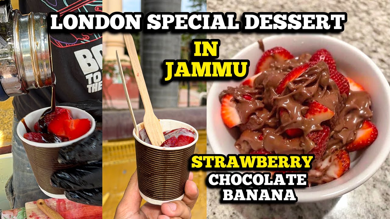 London Special Sweet Dish in Jammu | Strawberry Chocolate Banana | Viral Dessert of London in JAMMU