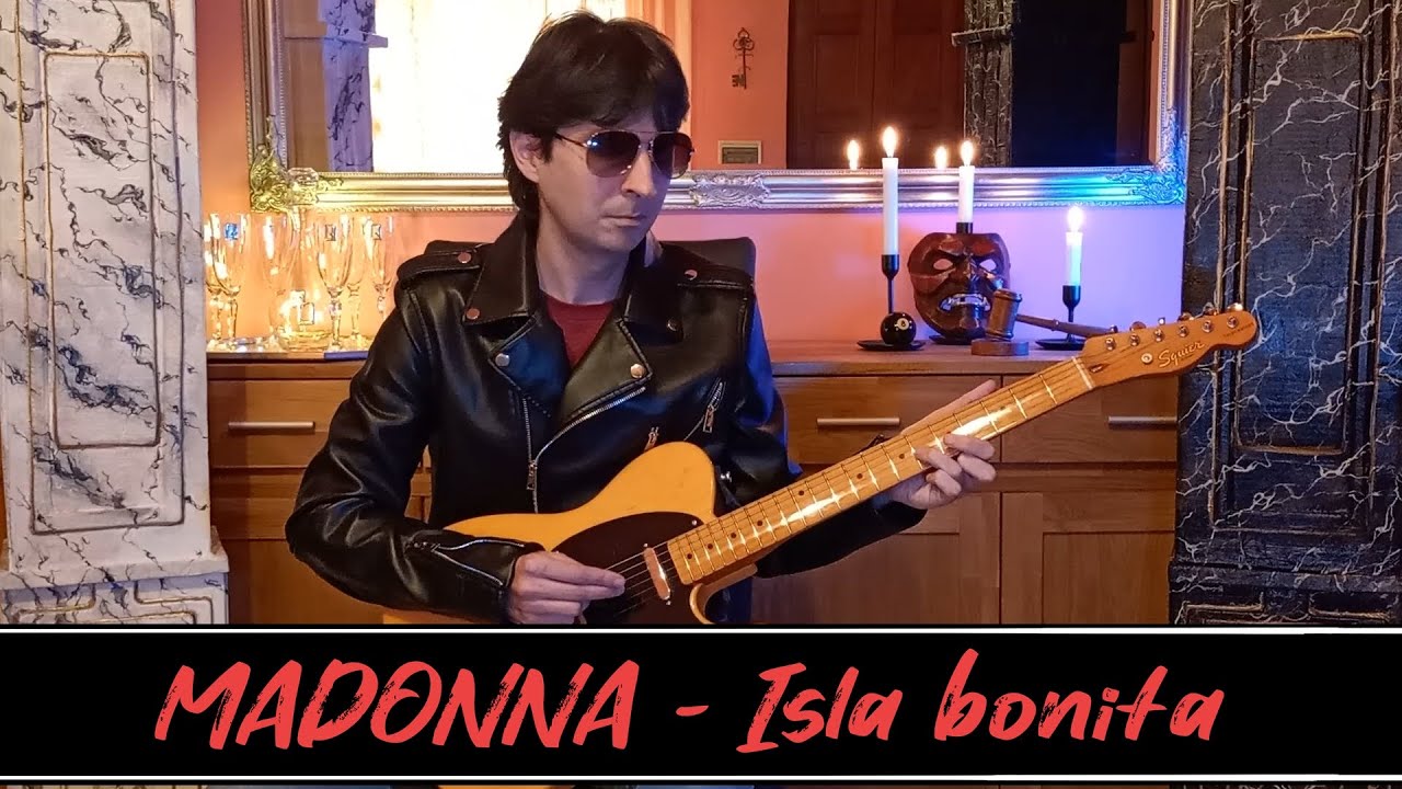 Madonna - Isla Bonita (electric guitar cover)