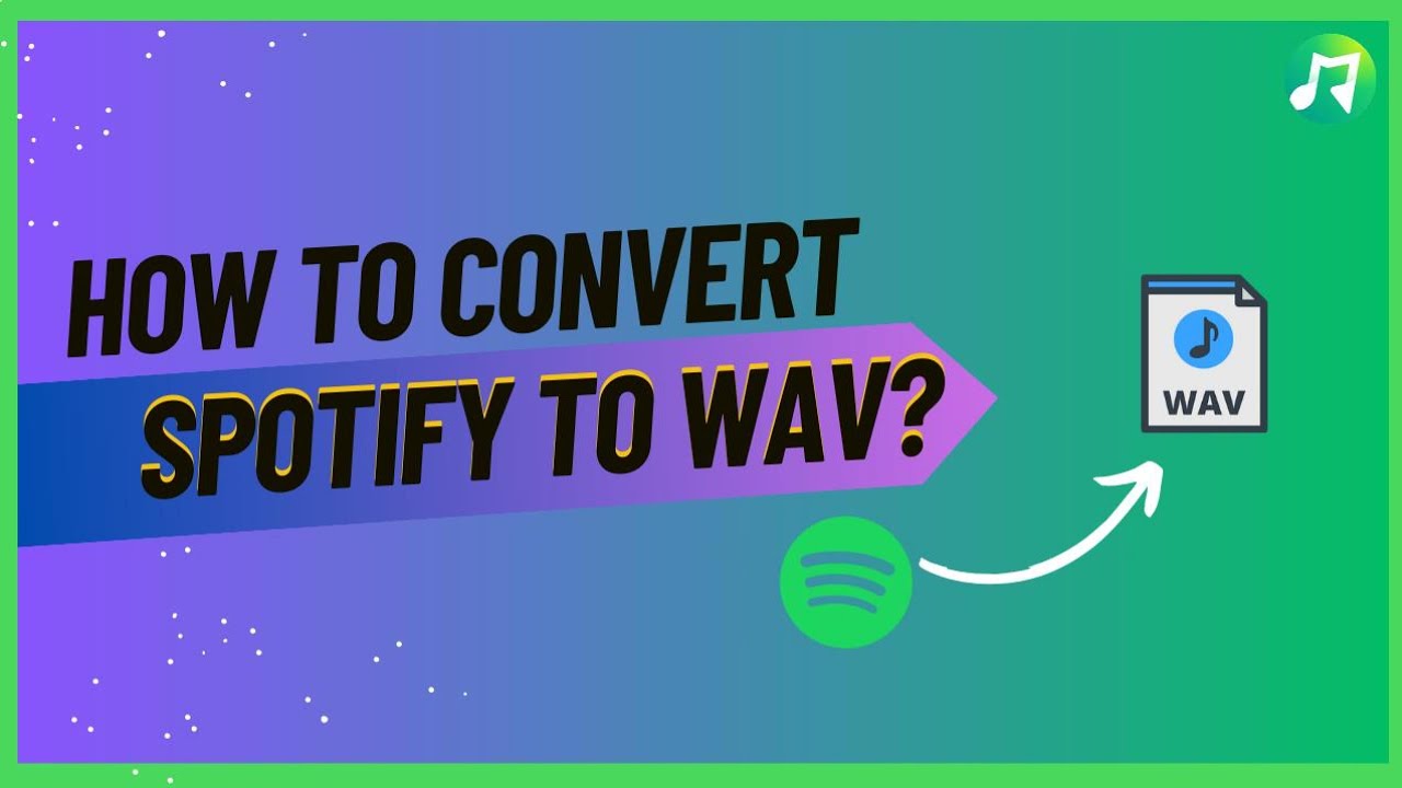 How to Convert Spotify to WAV in 2025?