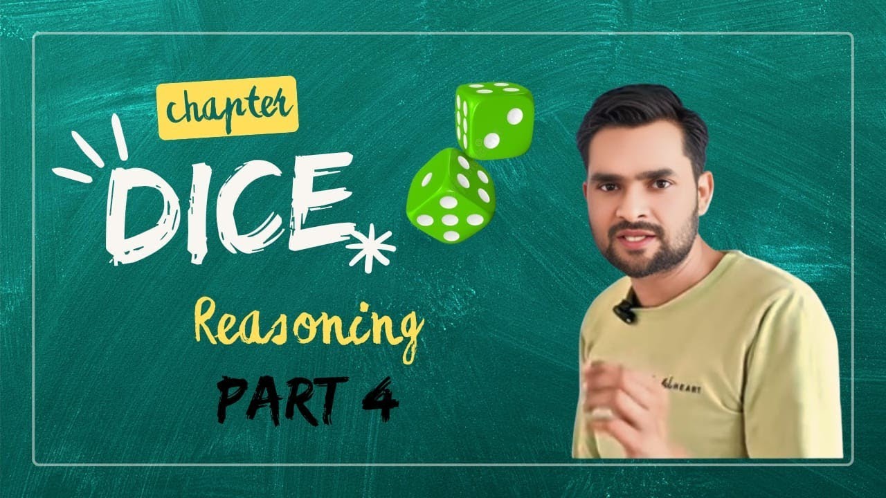 Reasoning DICE PART 4