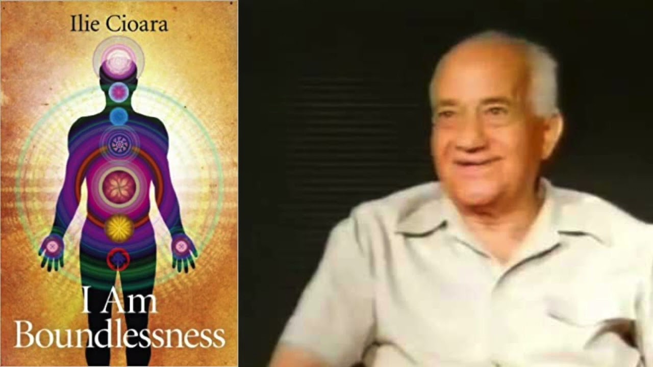 Ilie Cioara - I Am Boundlessness (Audio Book Segment)