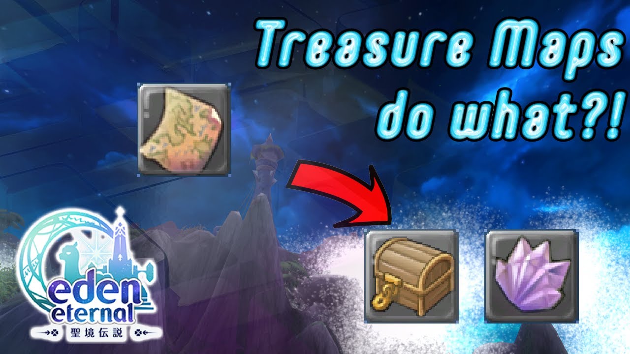 The POWER of Treasure Maps in Eden Eternal