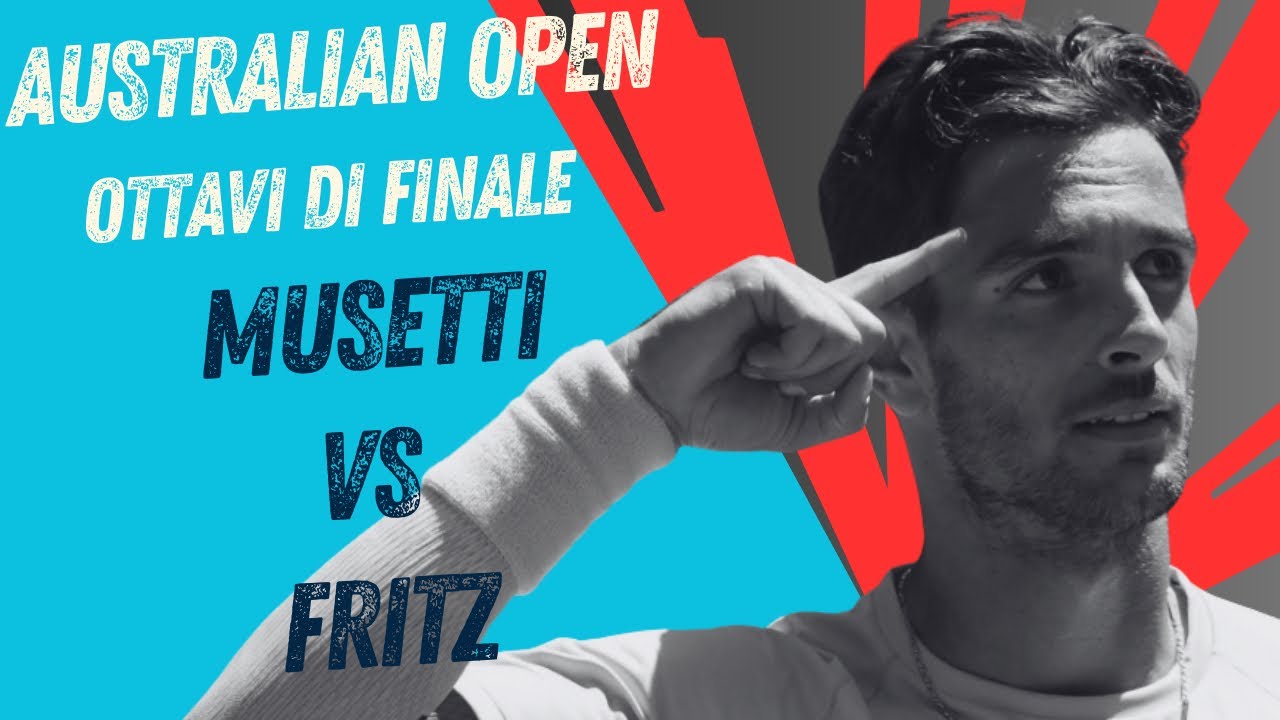 LIVE DARDERI - SINNER, MUSETTI - FRITZ🔥🎾 OTTAVI DI FINALE AUSTRALIAN OPEN