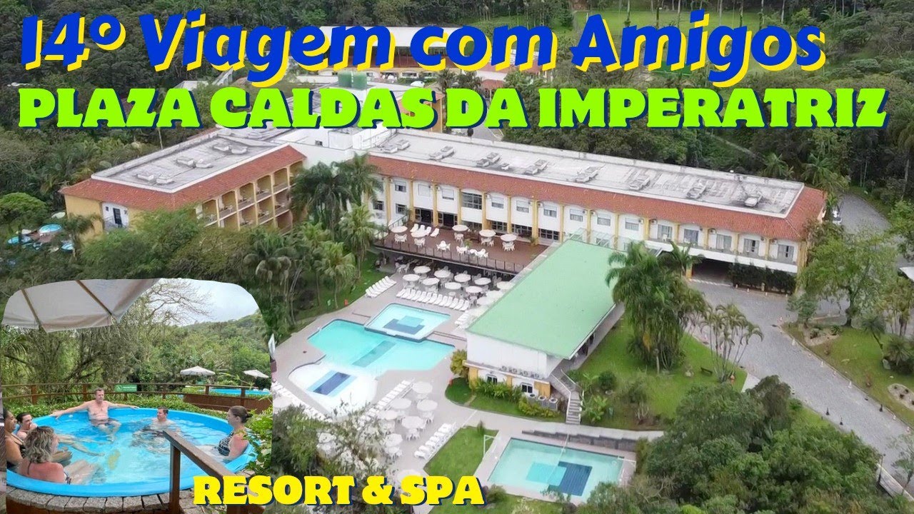 PLAZA CALDAS DA IMPERATRIZ RESORT&SPA VIAGEM COM OS AMIGOS 2024 !!!