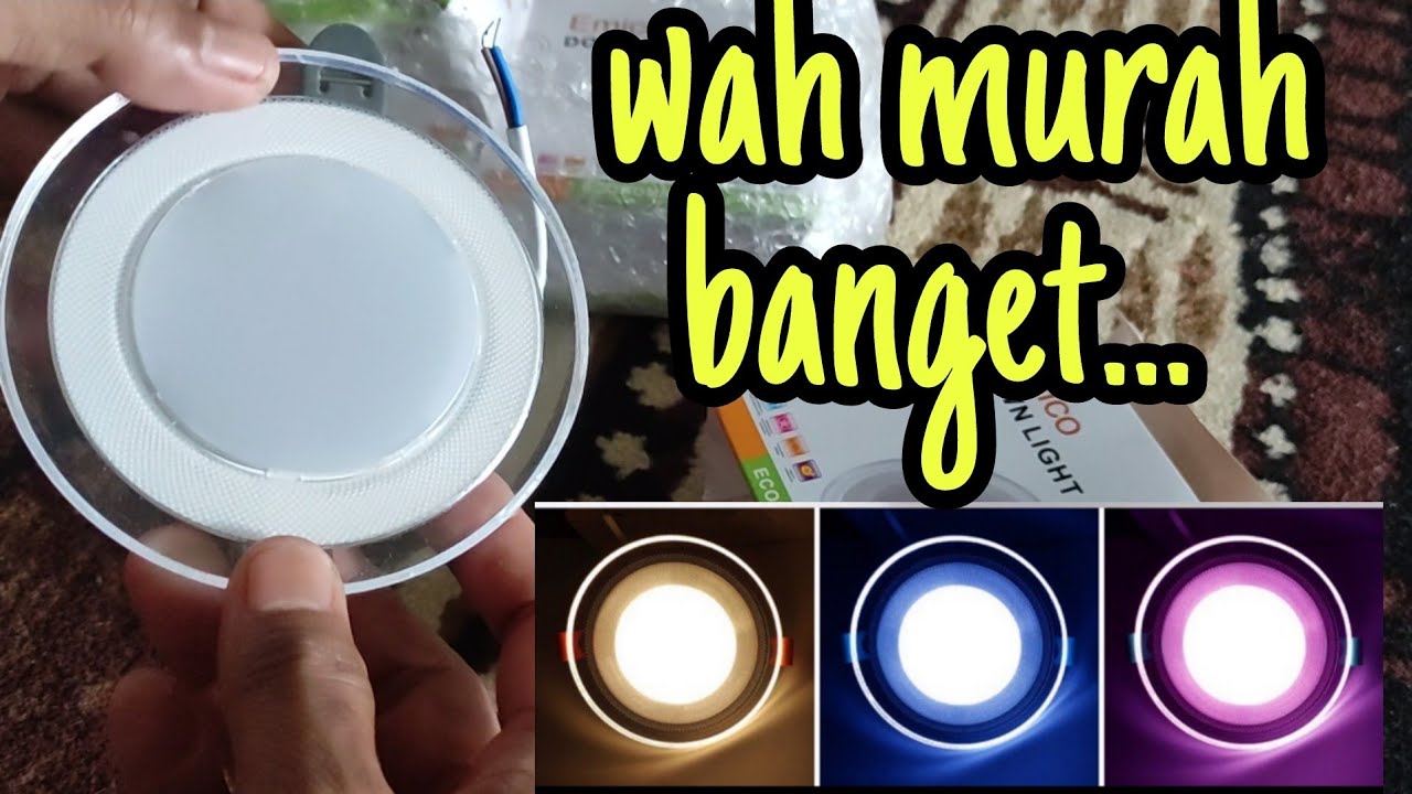 unboxing dan review lampu downlight 3 warna