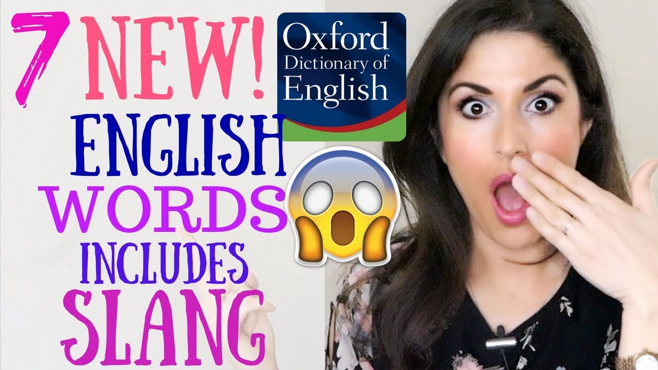 New English (SLANG) Words Added to The Oxford English Dictionary 2018