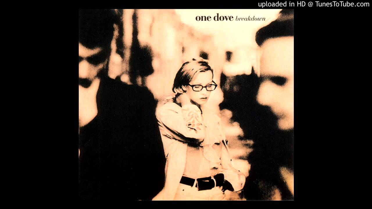 One Dove - Breakdown (William Orbit Stereo Odyssey)