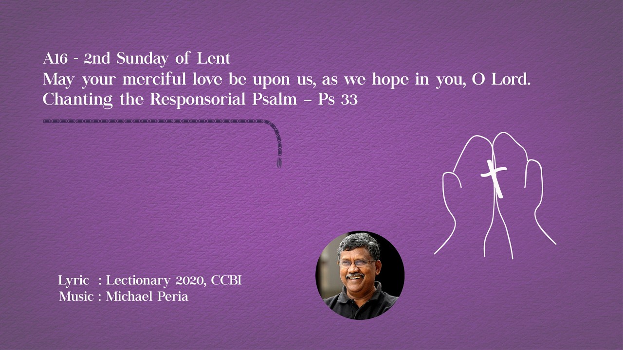 2nd Sun Lent, YA | 29th Sun YB | May your merciful love | Ps 33 | Michael Peria | Lec 2020 CCBI |
