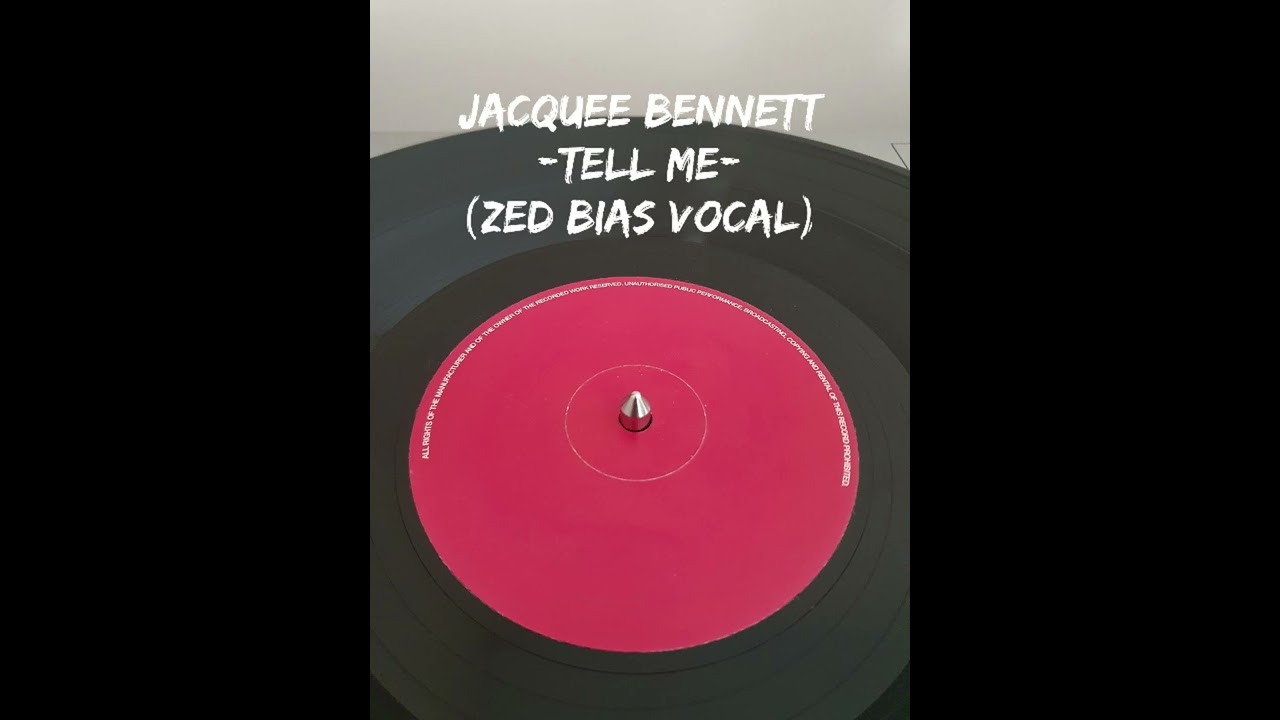 Jacquee Bennett - Tell Me (Zed Bias Vocal)
