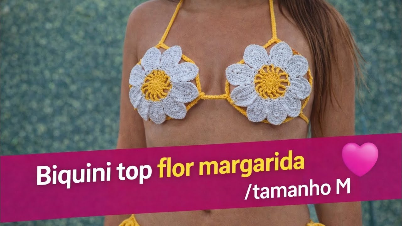 BIQUINI TOP MARGARIDA EM CROCHE  / TAMANHO M /PASSO A PASSO FÁCIL 